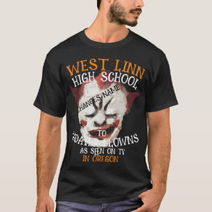 ZAR WEST LINN HIGH SCHOOL FÜR LEICHEN CLOWNS T-Shirt