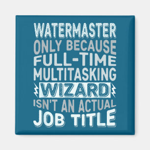 Zauberer Jobtitel Zitat - Lustiger Wassermeister Magnet