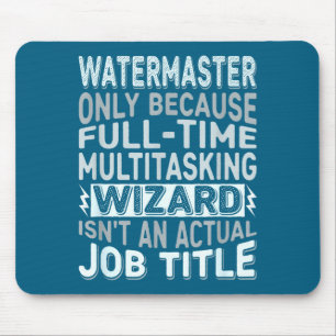 Zauberer Jobtitel Zitat - Lustiger Wassermeister Mousepad