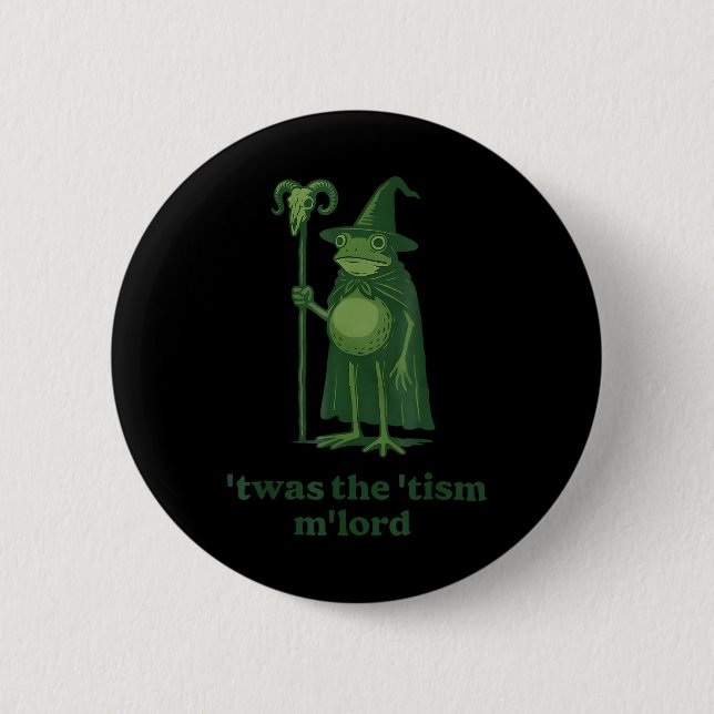 Zauberer Meme Twas The Tism Mlord Frosch Autismusb Button (Vorderseite)