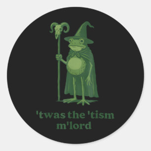 Zauberer Meme Twas The Tism Mlord Frosch Autismusb Runder Aufkleber