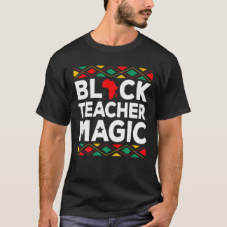 Zauberlehrer Schwarzer Lehrer - Schwarze Geschicht T-Shirt
