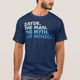 Zayde der Mann der Mythos der Mensch Niedlich und  T-Shirt