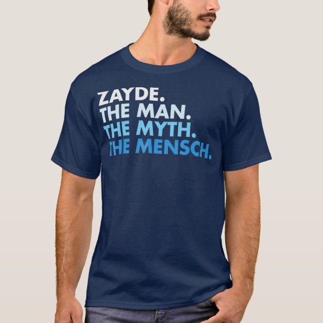 Zayde der Mann der Mythos der Mensch Niedlich und  T-Shirt (Vorderseite)