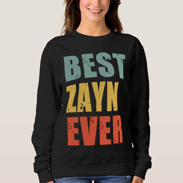 Zayn Best Ever  Zayn Sweatshirt (Vorderseite)