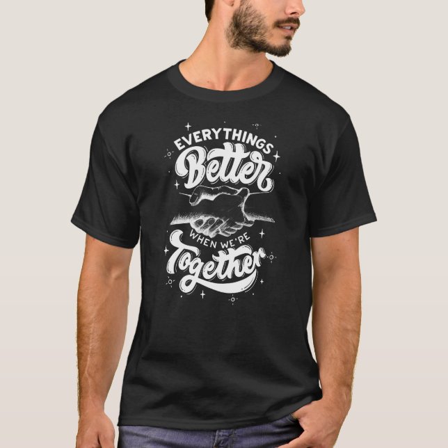 Zazzle better & Together T-Shirt (Vorderseite)
