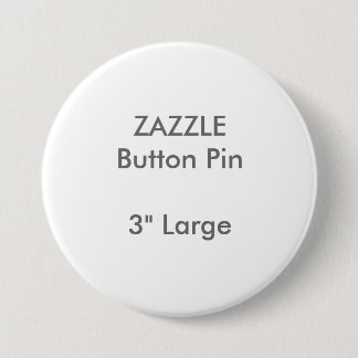 ZAZZLE Gewohnheit 3" großes rundes Knopf-Button Button