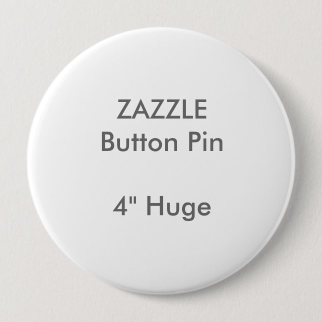 ZAZZLE Gewohnheit 4" enormes rundes Knopf-Button Button (Vorderseite)