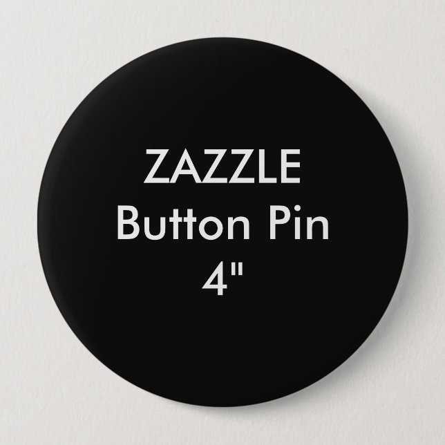 Zazzle leere Gewohnheit 4" enormes Knopf-Button Button (Vorderseite)