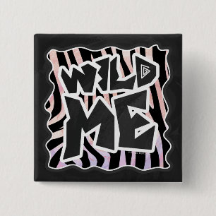 Zebra Black and Pink Wild me Button