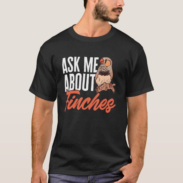 Zebra Finches Ask Me About Finches Pet Bird Zebra  T-Shirt (Vorderseite)