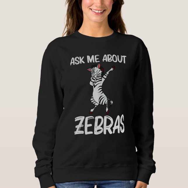 Zebra For Men Women African Zoo Animal   1 Sweatshirt (Vorderseite)