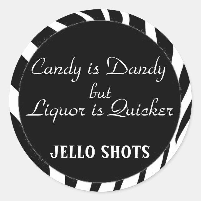 Zebradruck, schwarzer Kreis, Candy ist Dandy, aber Runder Aufkleber (Vorderseite)