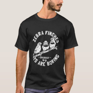 Zebrafink-Vogelliebhaber Süßes Haustier 4 T-Shirt