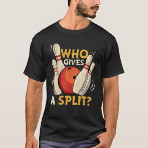 Zehn Button Bowling Ball Joke, die eine Split 10 S T-Shirt
