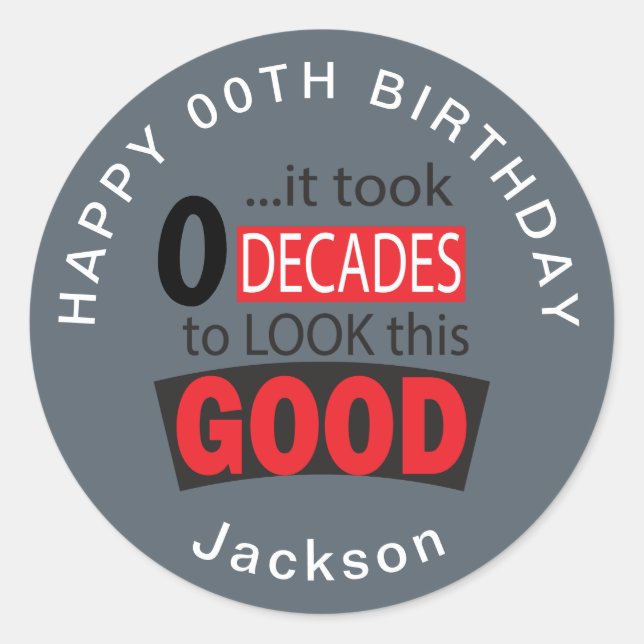 Zehn Jahrzehnte, um dieses Gut zu sehen - 00. - Gr Runder Aufkleber (Vorderseite)