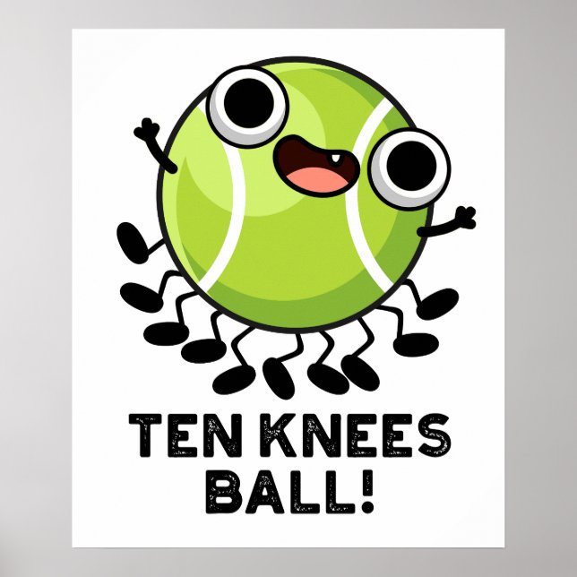 Zehn Knees Ball Funny Tennis Pub Poster (Vorne)
