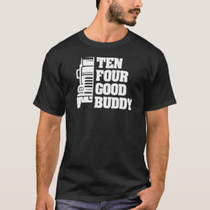 Zehn vier gute Buddy für einen Lastwagen 2 T-Shirt