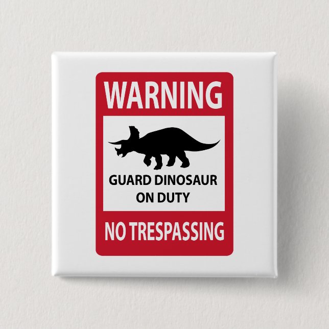 Zeichen "No Trespassing" (Triceratops) Button (Vorderseite)