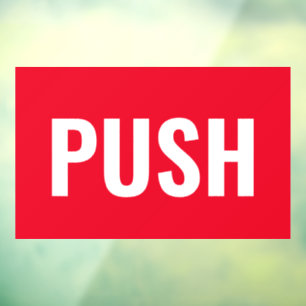 Zeichen "PUSH", rot/weiß oder Ihre Nachricht Fensteraufkleber
