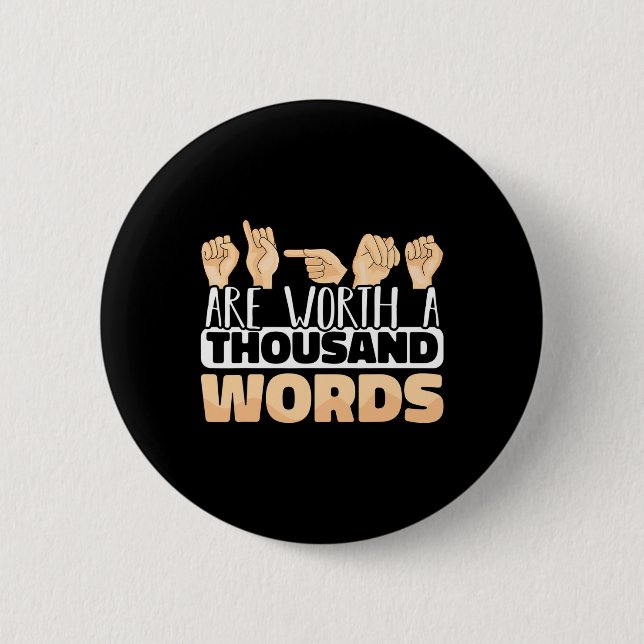 Zeichen sind tausend Worte wert Asl Amerikanische  Button (Vorderseite)