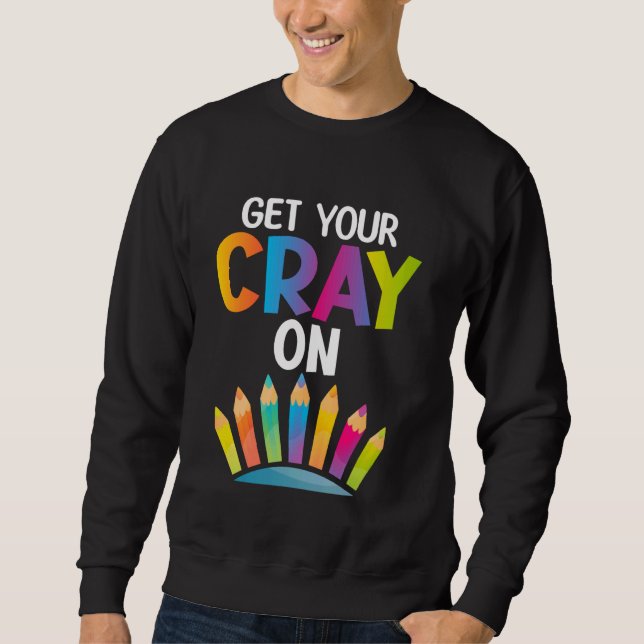 Zeichn - Cray On Crayon Sweatshirt (Vorderseite)