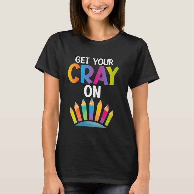 Zeichn - Cray On Crayon T-Shirt (Vorderseite)