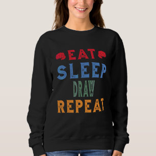 Zeichn Job Hobby essen Sleep Wiederholung Sweatshirt