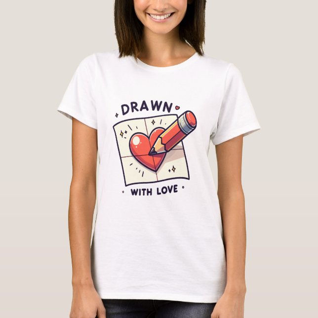 Zeichn mit Liebe T-Shirt (Vorderseite)