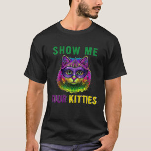 Zeig mir deine Kätzchen Lustige süße Katze maskier T-Shirt