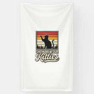 Zeig mir deine Kätzchen Vintage Katzenliebhaber De Banner