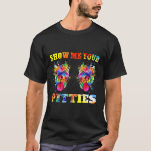 Zeig mir deine Pitties lustige Splash Art Pitbull T-Shirt