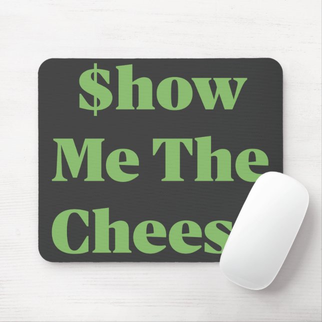 Zeig mir den Käse Mousepad (Mit Mouse)
