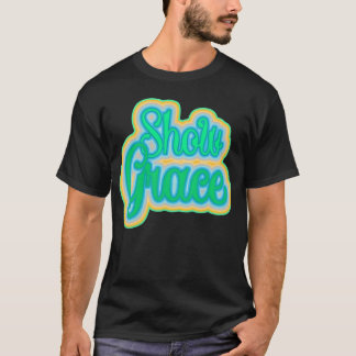 Zeige Gnade Inspirierendes Vintage-Design T-Shirt