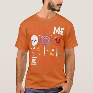 Zeige mir Mehe Candy-Geschenk T-Shirt