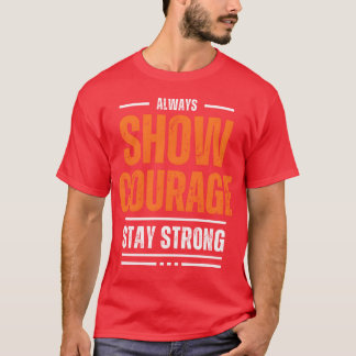 ZEIGE MUT MOTIVATIONS-SHIRT COOL Freunde T-Shirt