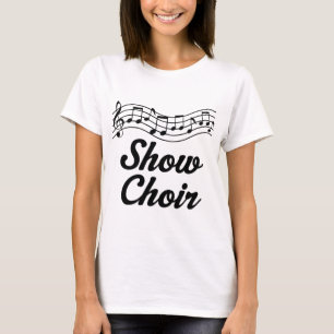 Zeigen Sie Chor T-Shirt