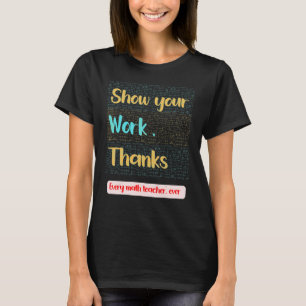 Zeigen Sie Ihre Arbeit dank Lehrer Wertschätzung L T-Shirt