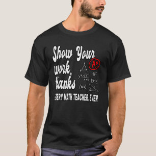 Zeigen Sie Ihre Arbeit dank Math Teacher 19 T-Shirt