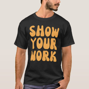Zeigen Sie Ihre Arbeit dank Math Teacher T-Shirt