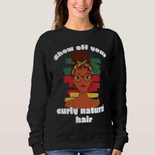 Zeigen Sie Ihre lockigen Naturhaare Lockiger Afro Sweatshirt
