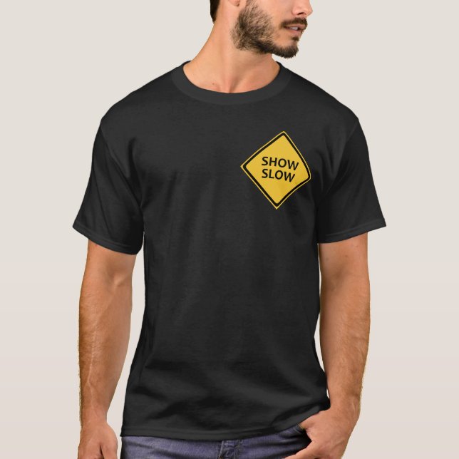 Zeigen Sie langsamen T - Shirt (Vorderseite)