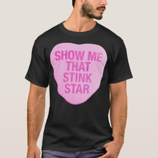 Zeigen Sie mir das stinkfarbene Herz T-Shirt