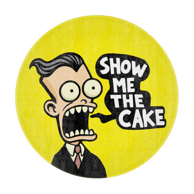 Zeigen Sie mir den Kuchen Schneidebrett (Vorderseite)