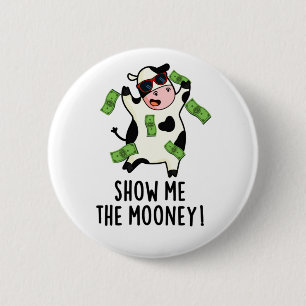 Zeigen Sie mir den Mooney Funny Cow Puff Button