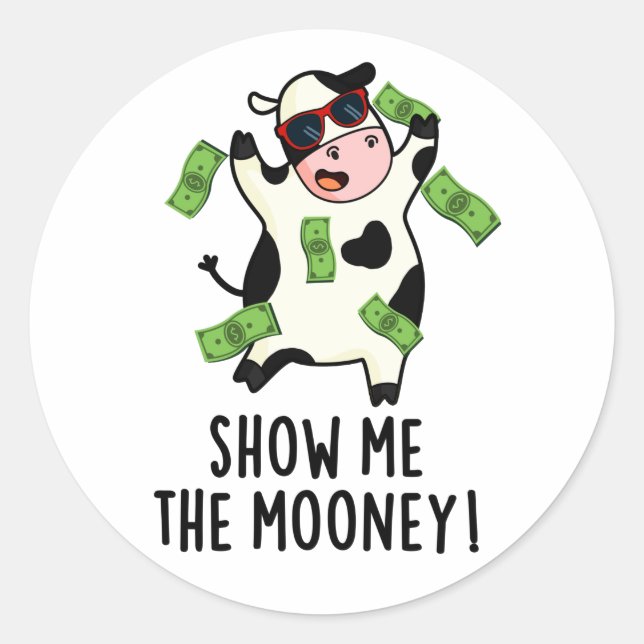 Zeigen Sie mir den Mooney Funny Cow Puff Runder Aufkleber (Vorderseite)