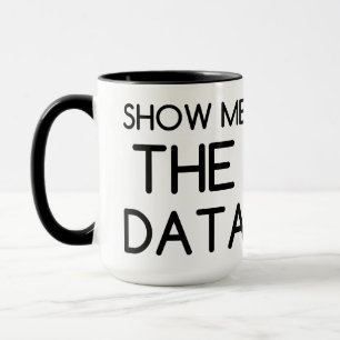 ZEIGEN SIE MIR DIE DATEN TASSE