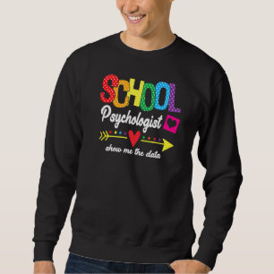 Zeigen Sie mir die Psychologin der Datenschule Sweatshirt