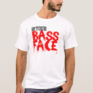 Zeigen Sie mir Ihr BASS-GESICHT! T-Shirt