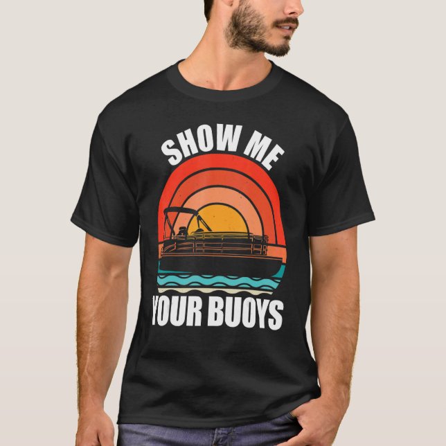 Zeigen Sie mir Ihr Buys Adult Humor Pontoon Boot T-Shirt (Vorderseite)